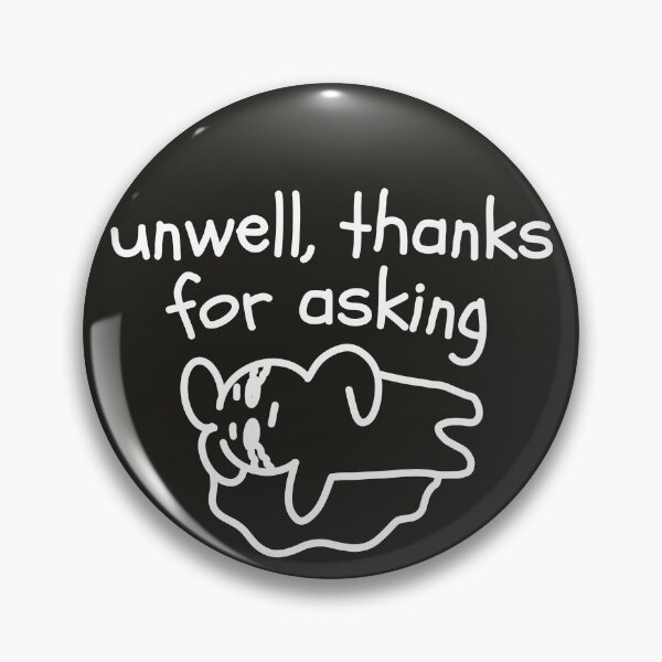 Item preview, Unwell Thanks For Asking Sarcastic Funny Phrase Cat designed and sold by TackyTime.