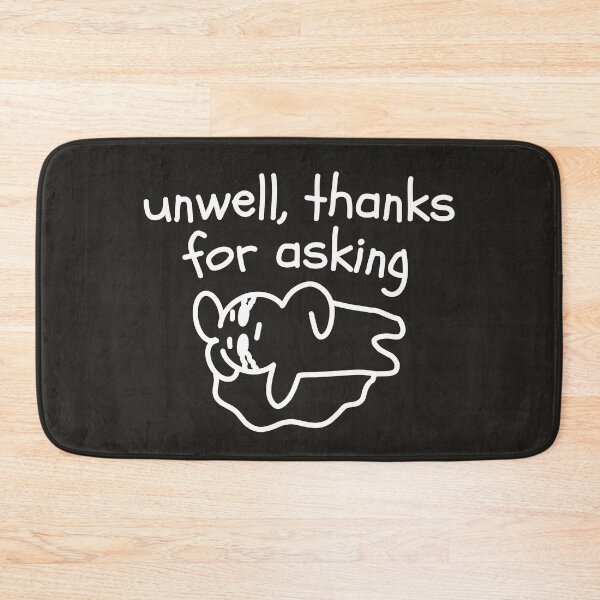 Item preview, Unwell Thanks For Asking Sarcastic Funny Phrase Cat designed and sold by TackyTime.