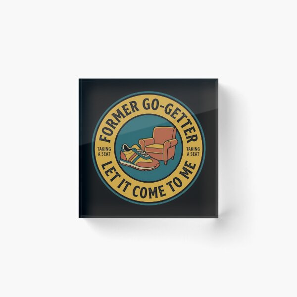 Item preview, Former Go-Getter Let It Come To Me Vintage Badge designed and sold by DuckOddity.
