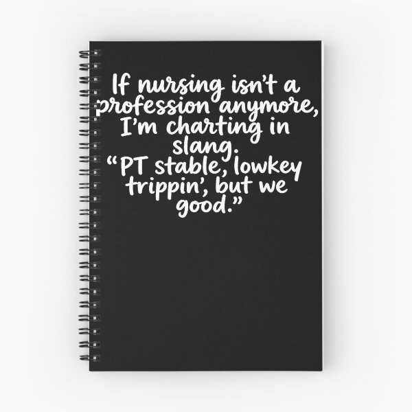 Item preview, If Nursing Isn'T A Profession Anymore I'M Charting In Slang designed and sold by JamesCrArt.