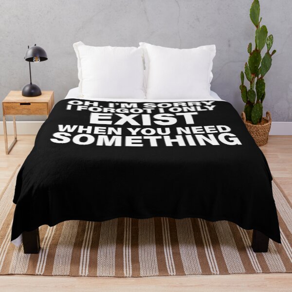 Item preview, I Only Exist When You Need Something Funny Sarcastic Sayings designed and sold by JamesCrArt.