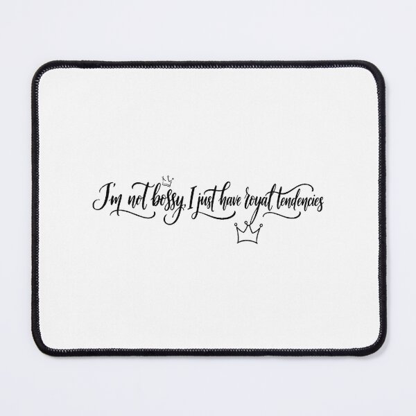 Item preview, Not Bossy Royal Tendencies Sassy Calligraphy Quote designed and sold by chattsuede.