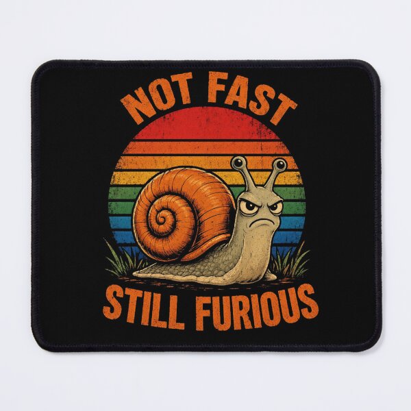 Item preview, Not Fast Still Furious Snail Pace Angry Sarcastic Humor Retro designed and sold by CF_VintageDesign.