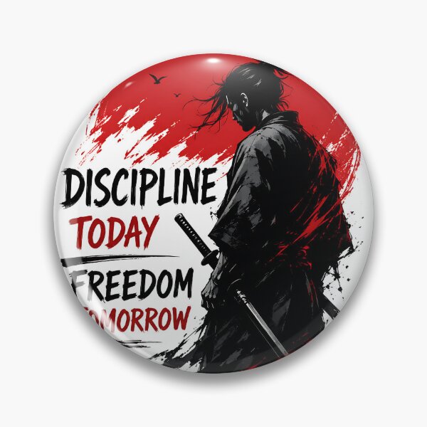 Item preview, Discipline Today Freedom Tomorrow Samurai Quote designed and sold by Jaideep Walia.