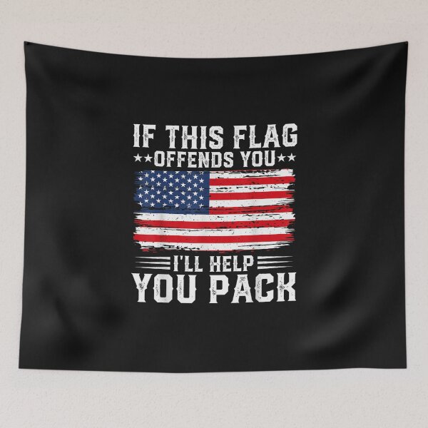 Item preview, Patriotic Fourth of July Store If This Offends You I'll Help You Pack USA American Flag designed and sold by forthelovat12.