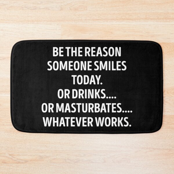 Item preview, Be The Reason Someone Smiles Funny Sarcastic Quote designed and sold by WhistleCloset.