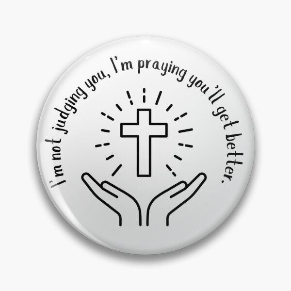 Item preview, I'm not judging you, I'm praying you'll get better. designed and sold by Lulus-H-art.