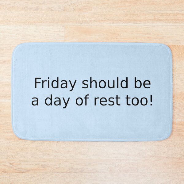 Item preview, Friday should be a day of rest too! designed and sold by English Learning.