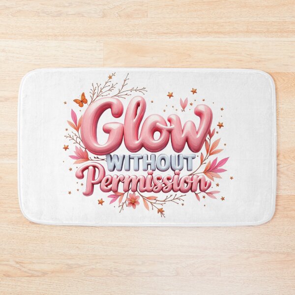 Item preview, Glow Without Permission. Bold Feminine Empowerment Quote designed and sold by Aarvya Fashion Club ( A.F.C ).