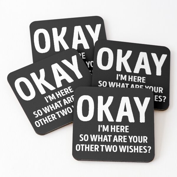 Item preview, Okay I'm Here So What Are Your Other Two Wishes Sarcastic designed and sold by WhistleCloset.