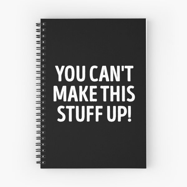 Item preview, You Can't Make This Stuff Up Funny Slogan designed and sold by WhistleCloset.