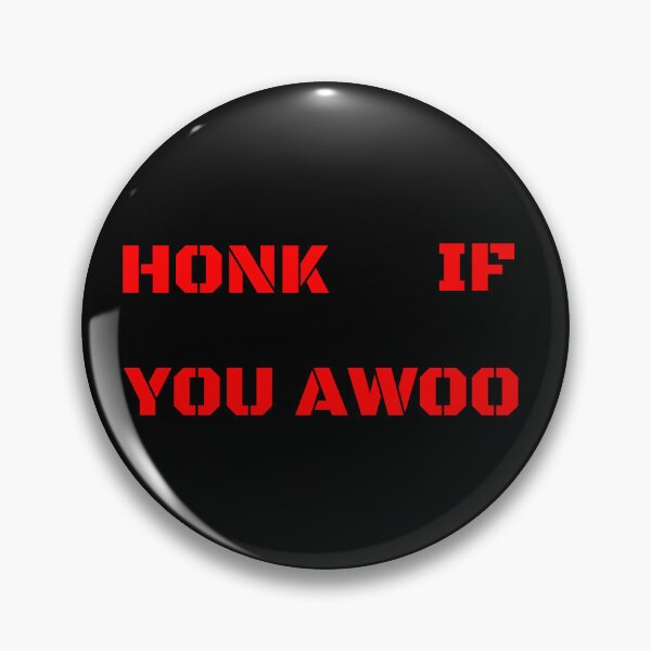 Item preview, Honk If You Awoo designed and sold by JammerSammer.