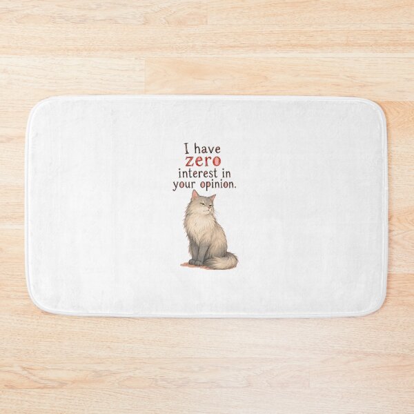 Item preview, I Have Zero Interest In Your Opinion Sarcastic Cat Art designed and sold by SarcasmAndSpite.