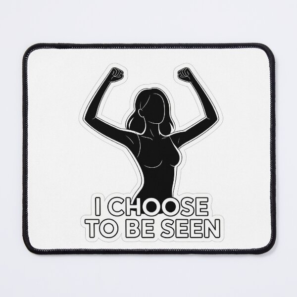 Item preview, I Choose to Be Seen - Women's Equality Day designed and sold by NiftyWrx.