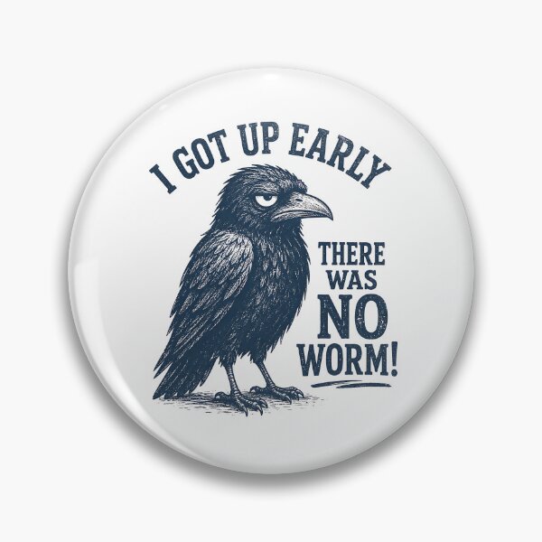 Item preview, I Got Up Early But There was No Worm designed and sold by CelidaBonde.