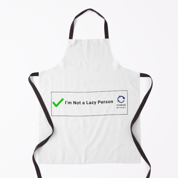 Item preview, I'm Not A Lazy Person Human Driver Funny Graphic designed and sold by SK ArtNest.