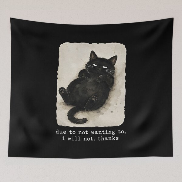 Item preview, Due to Not Wanting to I Will Not Thanks Cat designed and sold by a-turner-paint.