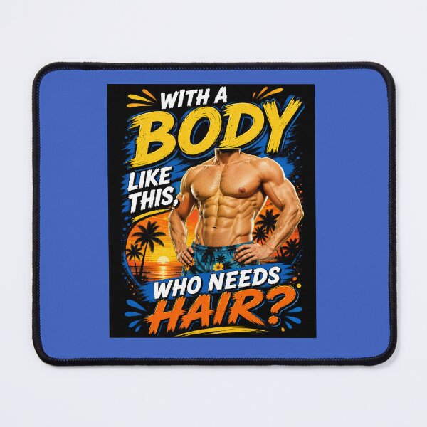 Item preview, With a body like this, who needs hair? designed and sold by Linda La Guardia.