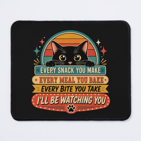 Item preview, Every Snack You Make Every Bite You Take Cat designed and sold by warhurnat.