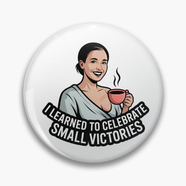 Item preview, Celebrate Small Victories Breast Cancer Awareness designed and sold by NiftyWrx.