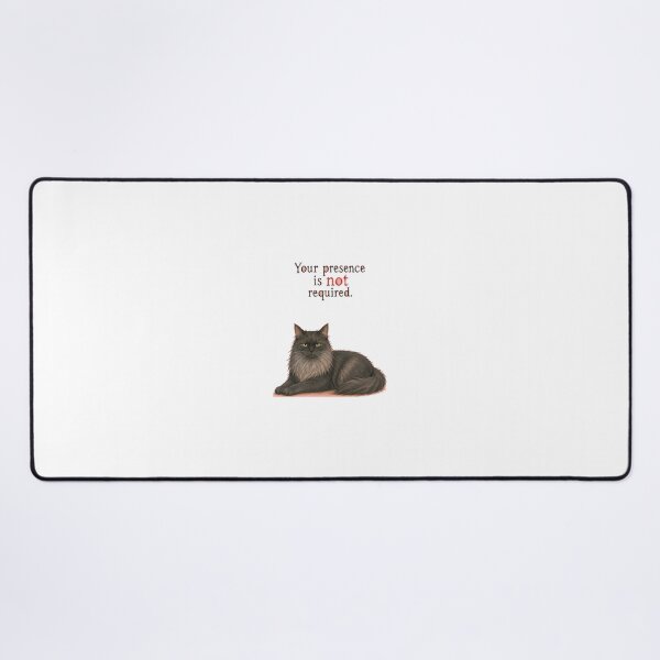 Item preview, Your Presence Is Not Required Sarcastic Cat Art designed and sold by SarcasmAndSpite.