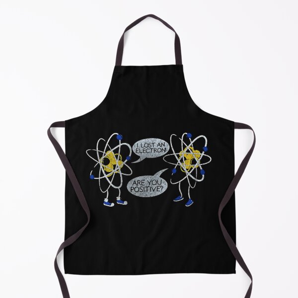 Item preview, I Lost An Electron Are You Positive funny science designed and sold by delllsdesigns.