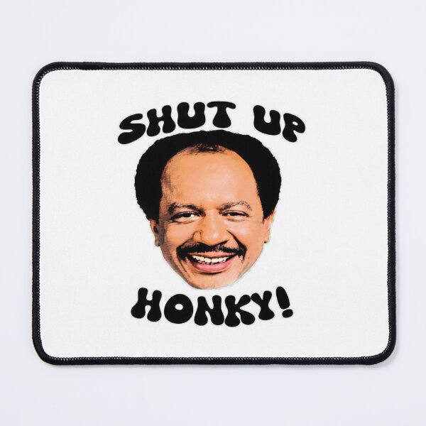 Item preview, Shut Up Honky! designed and sold by MarkerHarles.