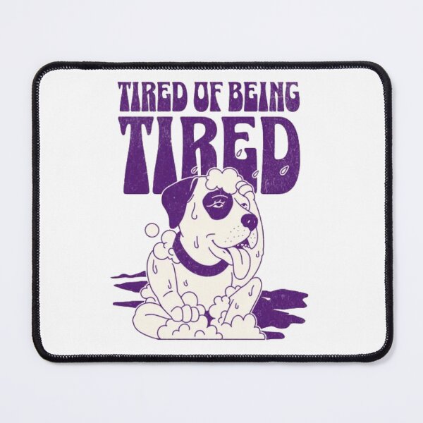 Item preview, Tired Of Being Tired Funny Dog - Retro 70s Purple Humor designed and sold by GenZFashion000.