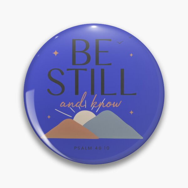 Item preview, Be Still and Know – Psalm 46:10 designed and sold by Sezee.