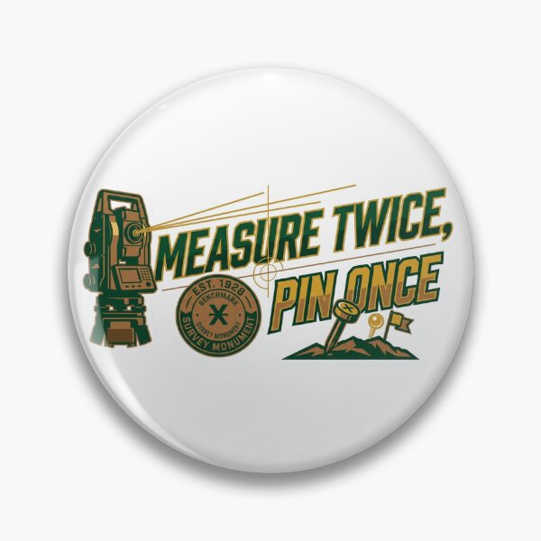 Item preview, Measure Twice Pin Once Land Surveyor designed and sold by CyberPunkSpace.