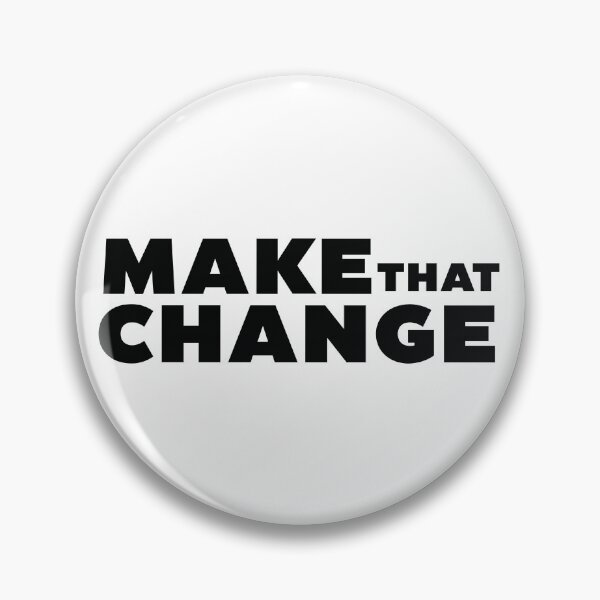 Item preview, Make that change sticker designed and sold by DesignPMG.