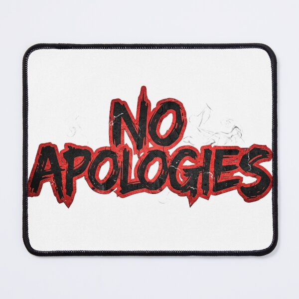 Item preview, No Apologies designed and sold by MR4me.