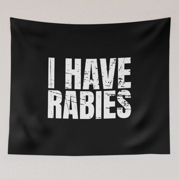 Item preview, I Have Rabies Funny Unhinged designed and sold by Dondonmart.