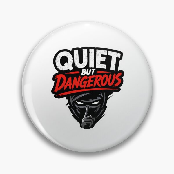 Item preview, Quiet But Dangerous designed and sold by MR4me.