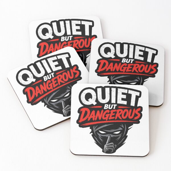 Item preview, Quiet But Dangerous designed and sold by MR4me.