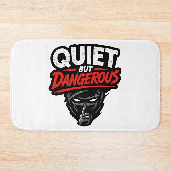 Item preview, Quiet But Dangerous designed and sold by MR4me.