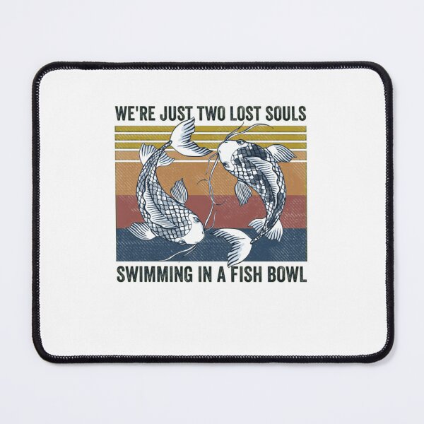 Item preview, We're Pink Just Two Lost Souls Swimming In A Fish Bowl Floyd designed and sold by MelaniesRuble.