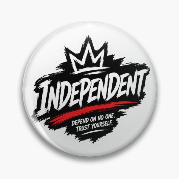 Item preview, Independent – Depend on No One, Trust Yourself designed and sold by MR4me.
