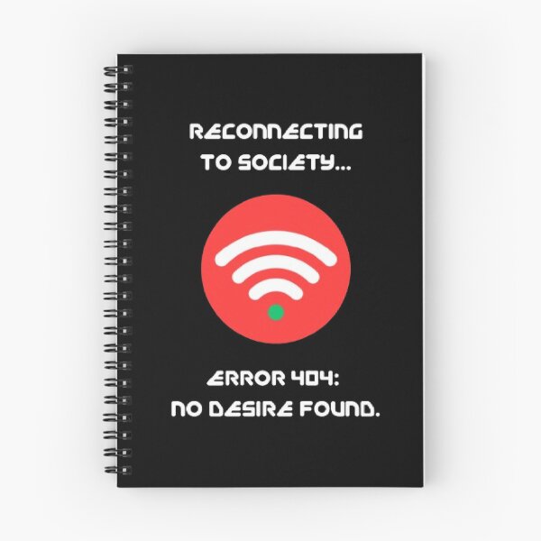 Item preview, Error 404 No Desire Found Funny Introvert Tech Humor designed and sold by Mircea786.