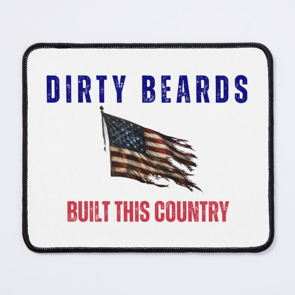 Item preview, dirty beards built this country (flag) designed and sold by MishelleGeorg0.