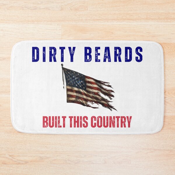 Item preview, dirty beards built this country (flag) designed and sold by MishelleGeorg0.