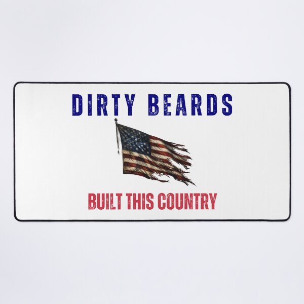 Item preview, dirty beards built this country (flag) designed and sold by MishelleGeorg0.
