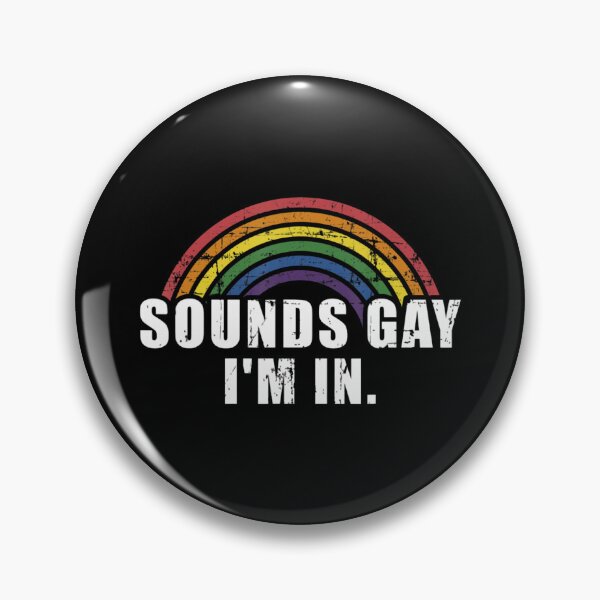 Item preview, funny sounds gay i'm in - lgbt pride designed and sold by MishelleGeorg0.
