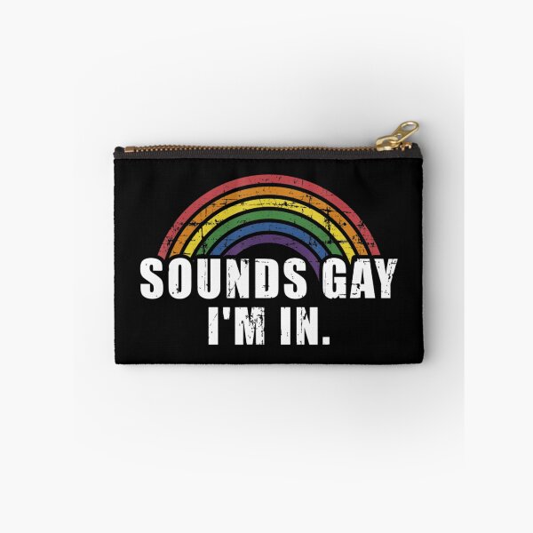 Item preview, funny sounds gay i'm in - lgbt pride designed and sold by MishelleGeorg0.