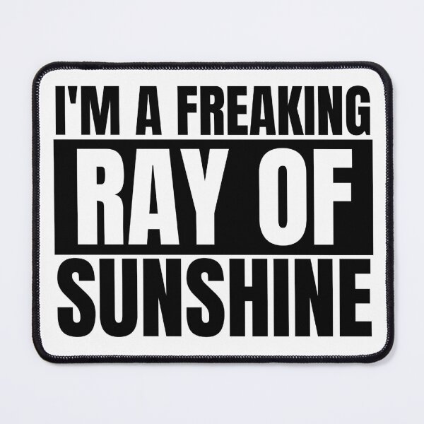 Item preview, I'm A Freaking Ray Of Sunshine Sarcastic Funny Slogan designed and sold by Dondonmart.