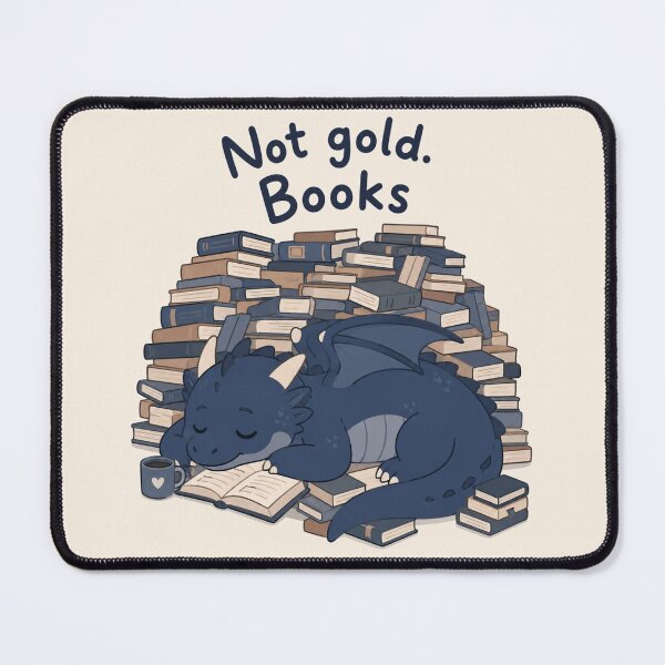 Item preview, Not Gold Books Dragon Book Hoarder Funny Fantasy Reader designed and sold by Yellowriversss.