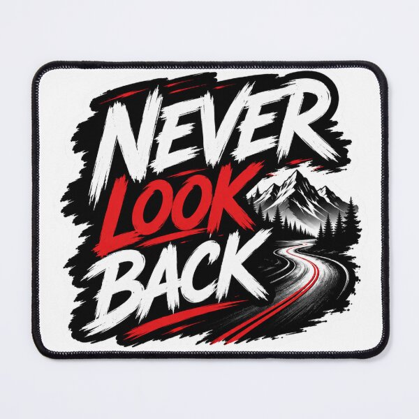 Item preview, Never Look Back designed and sold by MR4me.