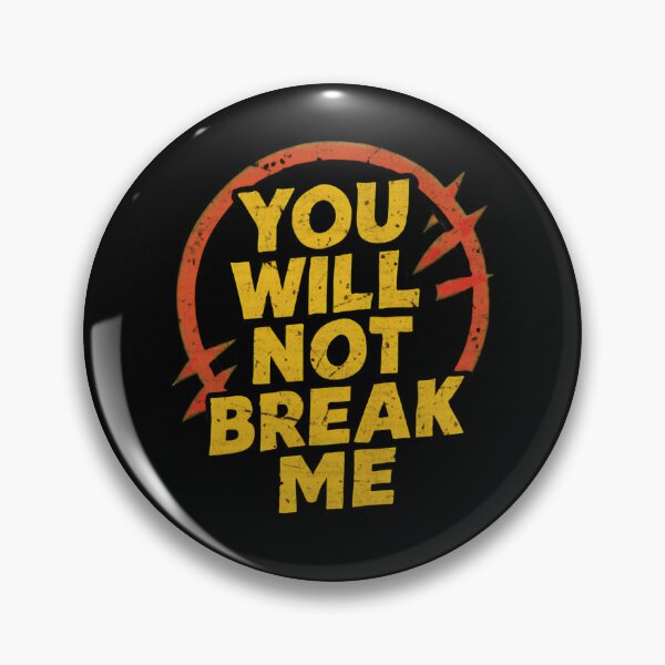 Item preview, You Will Not Break Me - Dungeon Crawler Carl designed and sold by RashasWashing.