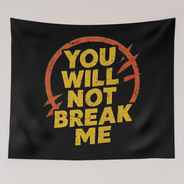 Item preview, You Will Not Break Me - Dungeon Crawler Carl designed and sold by RashasWashing.