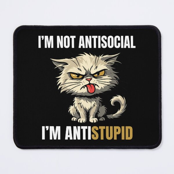 Item preview, I'm Not Antisocial I'm Anti Stupid Grumpy Cat designed and sold by Sekla-Studio.
